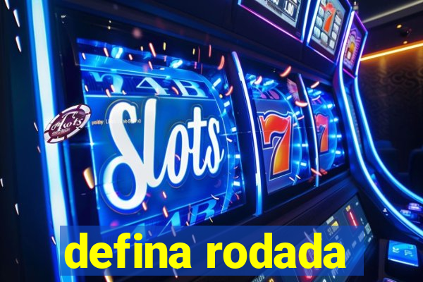 defina rodada