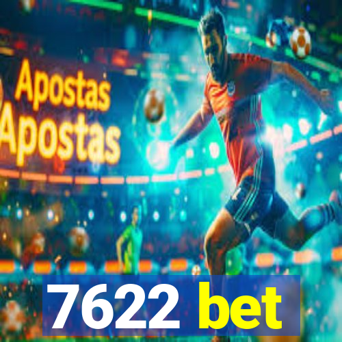 7622 bet