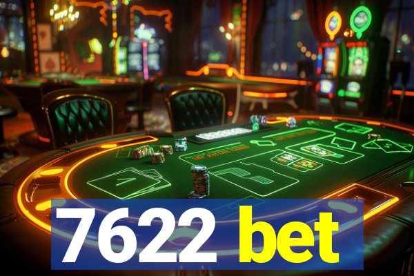 7622 bet