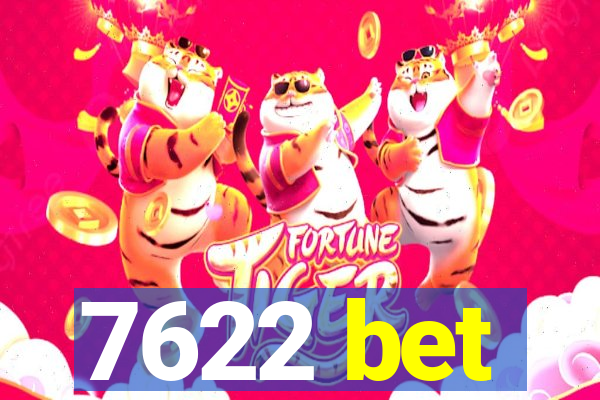 7622 bet