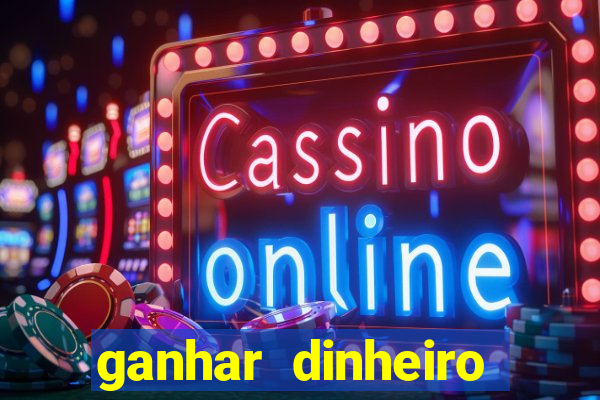 ganhar dinheiro jogando sem depositar nada