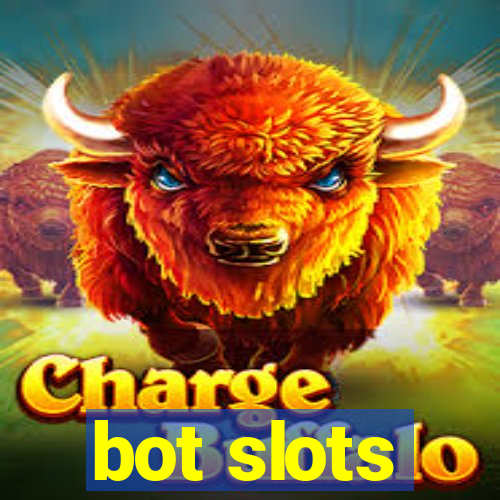 bot slots