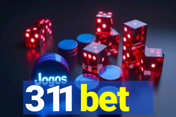 311 bet