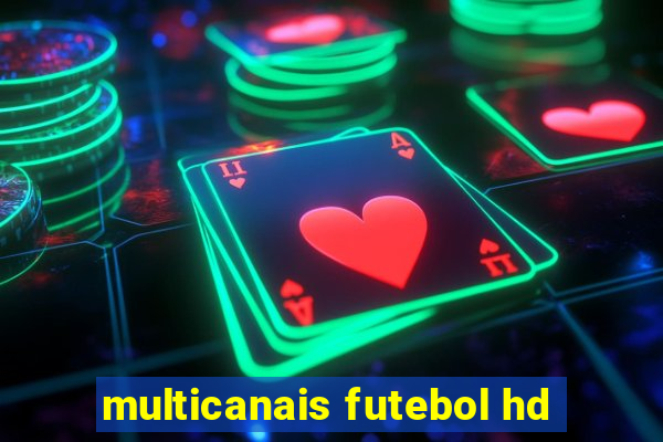 multicanais futebol hd