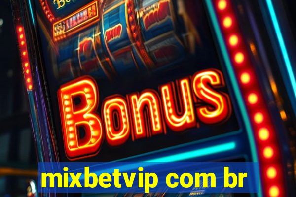 mixbetvip com br