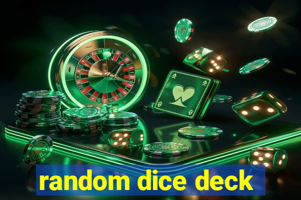 random dice deck