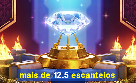 mais de 12.5 escanteios