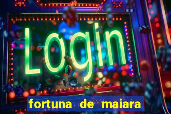 fortuna de maiara e maraisa