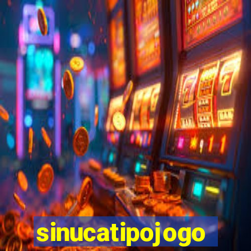 sinucatipojogo