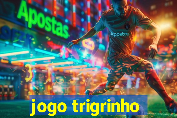 jogo trigrinho