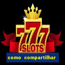 como compartilhar aposta no bet365