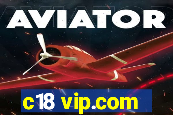 c18 vip.com