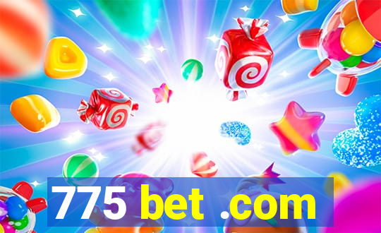 775 bet .com
