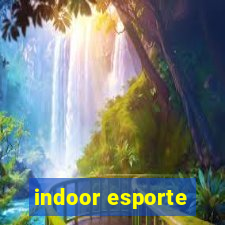 indoor esporte
