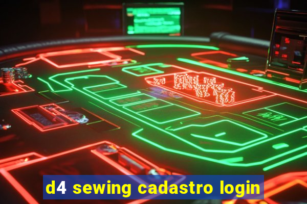 d4 sewing cadastro login