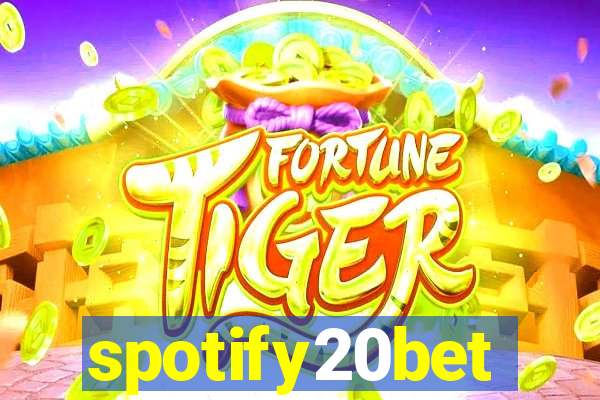 spotify20bet